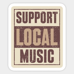 Support Local Music // brown vintage Sticker